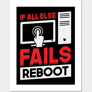 If All Else Fails Reboot Tech Support Gift Posters and Art